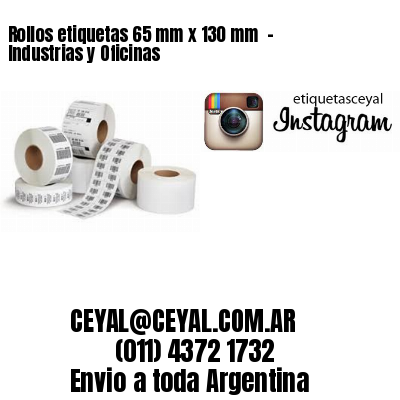 Rollos etiquetas 65 mm x 130 mm - Industrias y Oficinas
