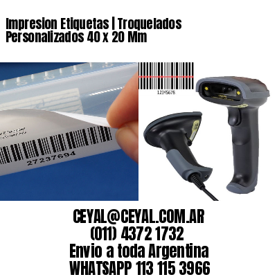 Impresion Etiquetas | Troquelados Personalizados 40 x 20 Mm