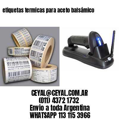 etiquetas termicas para aceto balsámico