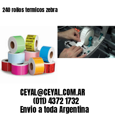 240 rollos termicos zebra