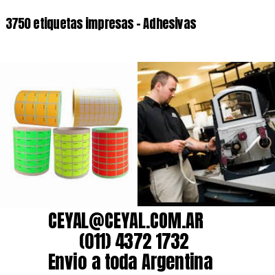 3750 etiquetas impresas – Adhesivas