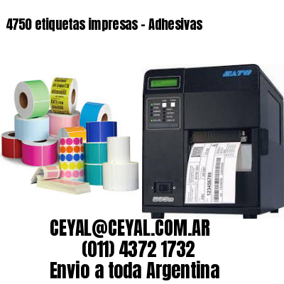 4750 etiquetas impresas – Adhesivas