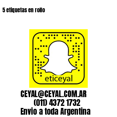 5 etiquetas en rollo