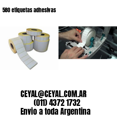 580 etiquetas adhesivas