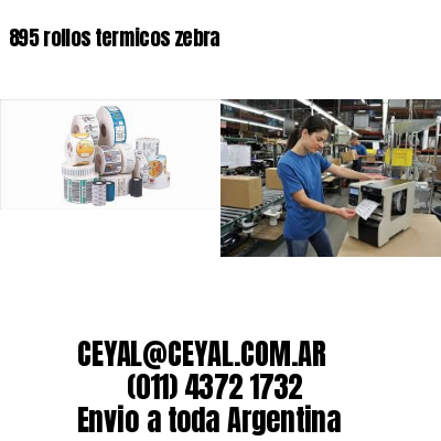 895 rollos termicos zebra