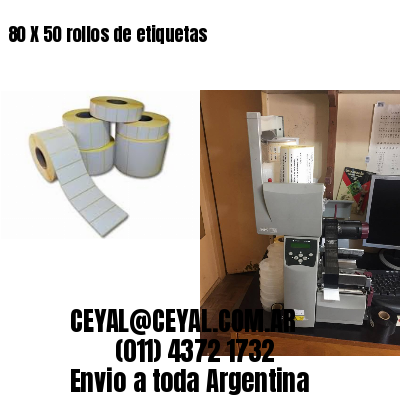 80 X 50 rollos de etiquetas