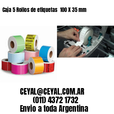 Caja 5 Rollos de etiquetas 	100 X 35 mm