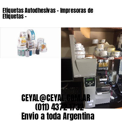 Etiquetas Autodhesivas – Impresoras de Etiquetas –