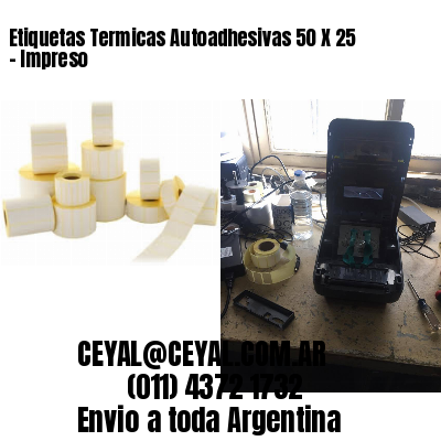 Etiquetas Termicas Autoadhesivas 50 X 25 – Impreso