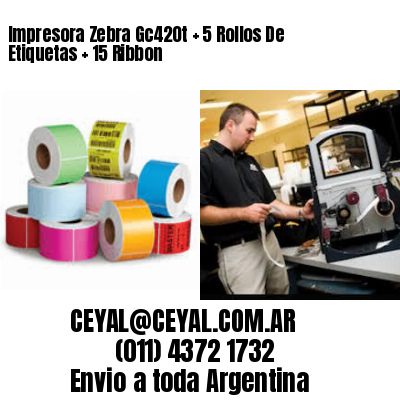 Impresora Zebra Gc420t   5 Rollos De Etiquetas   15 Ribbon