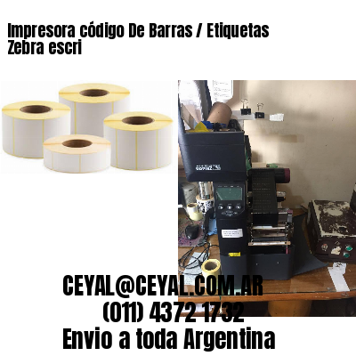 Impresora código De Barras / Etiquetas Zebra escri