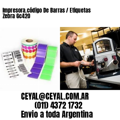 Impresora.código De Barras / Etiquetas Zebra Gc420