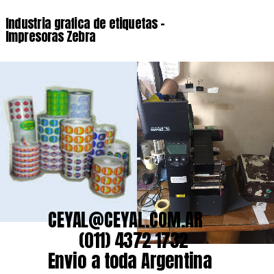 Industria grafica de etiquetas – Impresoras Zebra