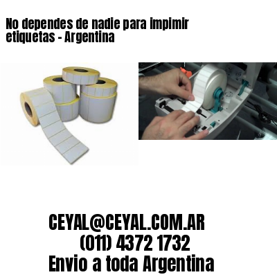 No dependes de nadie para impimir etiquetas – Argentina