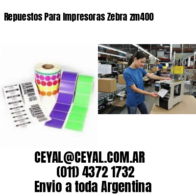 Repuestos Para Impresoras Zebra zm400