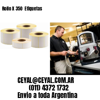 Rollo X 350  Etiquetas