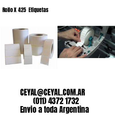 Rollo X 425  Etiquetas