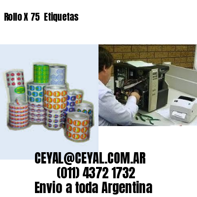 Rollo X 75  Etiquetas