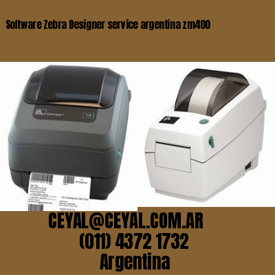 Software Zebra Designer service argentina zm400