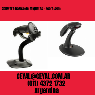 Software básico de etiquetas – Zebra s4m