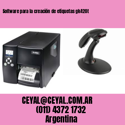 Software para la creación de etiquetas gk420t