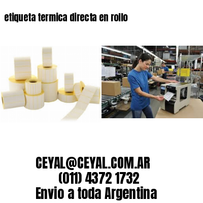 etiqueta termica directa en rollo