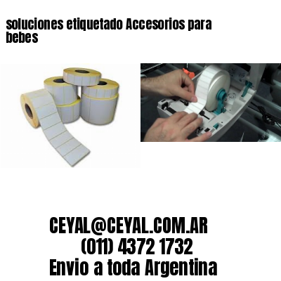 soluciones etiquetado Accesorios para bebes
