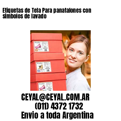 Etiquetas de Tela Para panatalones con simbolos de lavado