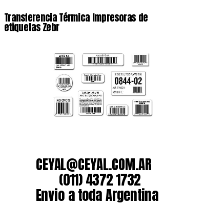 Transferencia Térmica Impresoras de etiquetas Zebr