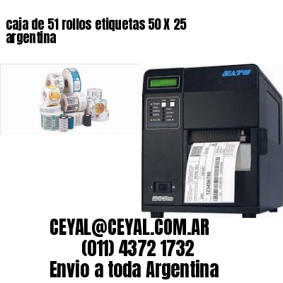 caja de 51 rollos etiquetas 50 X 25 argentina