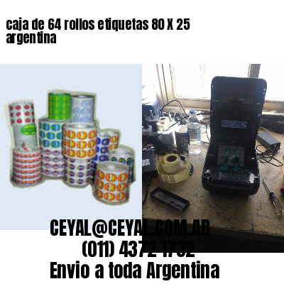 caja de 64 rollos etiquetas 80 X 25 argentina