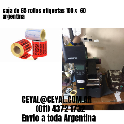 caja de 65 rollos etiquetas 100 x  60 argentina