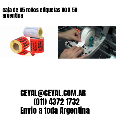 caja de 65 rollos etiquetas 80 X 50 argentina