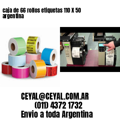 caja de 66 rollos etiquetas 110 X 50 argentina
