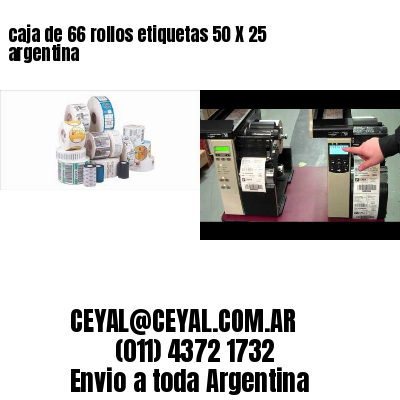caja de 66 rollos etiquetas 50 X 25 argentina