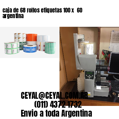 caja de 68 rollos etiquetas 100 x  60 argentina