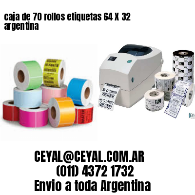 caja de 70 rollos etiquetas 64 X 32 argentina