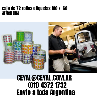 caja de 72 rollos etiquetas 100 x  60 argentina