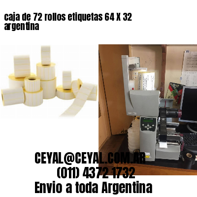 caja de 72 rollos etiquetas 64 X 32 argentina