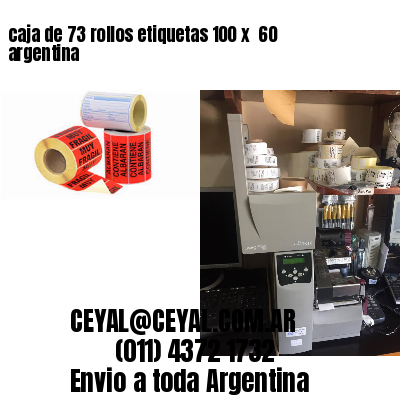 caja de 73 rollos etiquetas 100 x  60 argentina