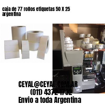 caja de 77 rollos etiquetas 50 X 25 argentina