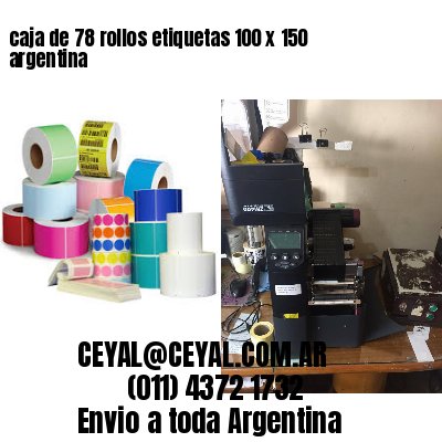 caja de 78 rollos etiquetas 100 x 150 argentina