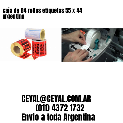 caja de 84 rollos etiquetas 55 x 44 argentina