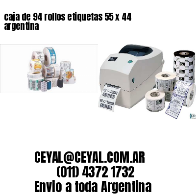caja de 94 rollos etiquetas 55 x 44 argentina
