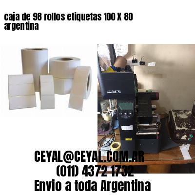 caja de 98 rollos etiquetas 100 X 80 argentina	