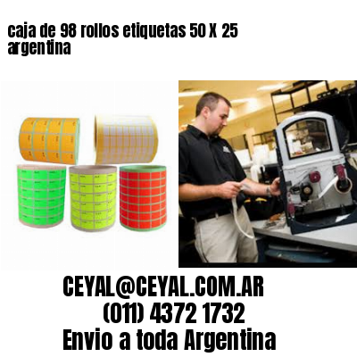 caja de 98 rollos etiquetas 50 X 25 argentina	
