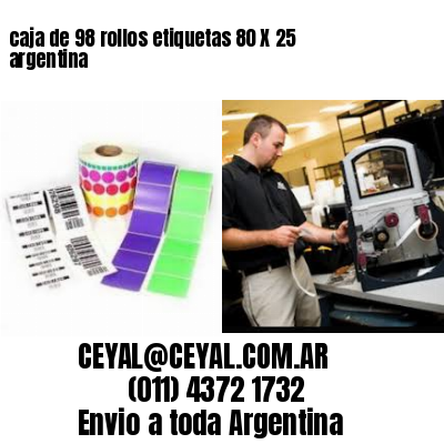 caja de 98 rollos etiquetas 80 X 25 argentina	
