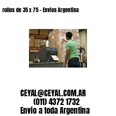 rollos de 35 x 75 – Envios Argentina