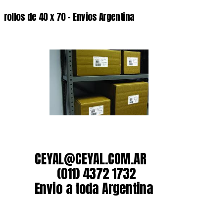 rollos de 40 x 70 – Envios Argentina