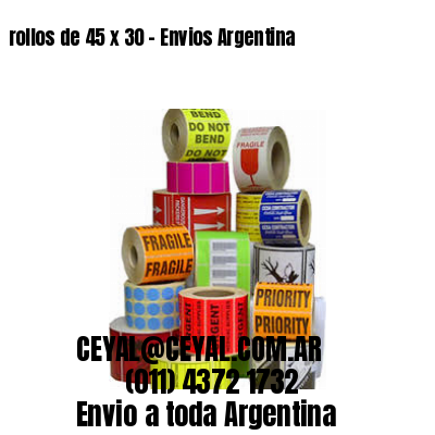 rollos de 45 x 30 – Envios Argentina